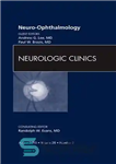 دانلود کتاب Neuro-ophthalmology, An Issue of Neurologic Clinics (The Clinics: Internal Medicine) – نوروچشم شناسی، مسئله ای از کلینیک های...