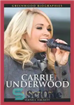 دانلود کتاب Carrie Underwood: A Biography (Greenwood Biographies) – کری آندروود: بیوگرافی (بیوگرافی های گرین وود)