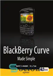 دانلود کتاب BlackBerry Curve Made Simple – BlackBerry Curve ساخته شده ساده