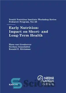 دانلود کتاب Early Nutrition: Impact on Short- and Long-Term Health (Nestle Nutrition Workshop Series: Pediatric Program) – تغذیه اولیه: تأثیر...