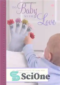 دانلود کتاب To Baby with Love: 35 Gorgeous Gifts to Make for Babies and Toddlers – به کودک با عشق:... 