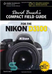 دانلود کتاب David Busch’s Compact Field Guide for the Nikon D3100 – راهنمای میدان فشرده دیوید بوش برای Nikon D3100