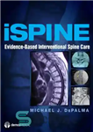 دانلود کتاب iSpine: Evidence-Based Interventional Spine Care – iSpine: مراقبت مداخله ای ستون فقرات مبتنی بر شواهد