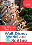 دانلود کتاب The Unofficial Guide Walt Disney World 2012 – راهنمای غیر رسمی والت دیزنی 2012