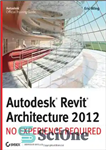 دانلود کتاب Autodesk Revit Architecture 2012: No Experience Required – Autodesk Revit Architecture 2012: بدون نیاز به تجربه
