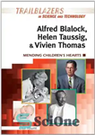 دانلود کتاب Alfred Blalock, Helen Taussig, & Vivien Thomas: Mending Children’s Hearts – آلفرد بلاک، هلن تاوسیگ، و ویوین توماس:...