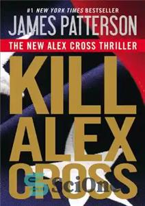 دانلود کتاب Kill Alex Cross – الکس کراس را بکش