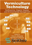 دانلود کتاب Vermiculture Technology: Earthworms, Organic Wastes, and Environmental Management – فناوری ورمی‌کالچر: کرم‌های خاکی، زباله‌های آلی و مدیریت زیست‌محیطی