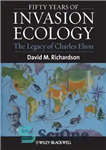 دانلود کتاب Fifty Years of Invasion Ecology: The Legacy Charles Elton اکولوژی پنجاه سال تهاجم: میراث چارلز التون 