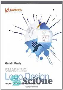 دانلود کتاب Smashing Logo Design: The Art of Creating Visual Identities – طراحی لوگو درهم شکسته: هنر ایجاد هویت بصری