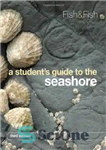 دانلود کتاب A Student’s Guide to the Seashore, 3rd Edition – راهنمای دانشجویی برای ساحل دریا، ویرایش سوم