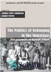 دانلود کتاب The Politics of Belonging in the Himalayas: Local Attachments and Boundary Dynamics – سیاست تعلق در هیمالیا: پیوست...