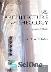 دانلود کتاب The Architecture of Theology: Structure, System, and Ratio – معماری الهیات: ساختار، سیستم و نسبت