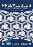 دانلود کتاب Precalculus: A Right Triangle Approach, 4th Edition – پیش حساب: رویکرد مثلث راست، ویرایش چهارم