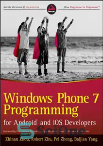 دانلود کتاب Windows Phone 7 Programming for Android and IOS Developers – برنامه نویسی ویندوز فون 7 برای توسعه دهندگان...