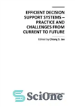 دانلود کتاب Efficient Decision Support Systems – Practice and Challenges From Current to Future – سیستم های پشتیبانی تصمیم کارآمد...