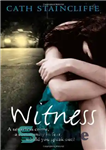 دانلود کتاب Witness. by Cath Staincliffe – شاهد. توسط کات استینکلیف