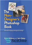 دانلود کتاب The Non-Designer’s Photoshop Book – کتاب فتوشاپ غیر طراحان