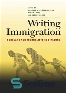 دانلود کتاب Writing Immigration: Scholars and Journalists in Dialogue – نوشتن مهاجرت: محققان و روزنامه نگاران در گفتگو