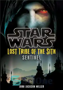 دانلود کتاب Star Wars: Lost Tribe of the Sith #6: Sentinel – جنگ ستارگان: قبیله گمشده سیث شماره 6: نگهبان