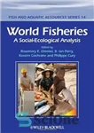 دانلود کتاب World Fisheries: A Social-Ecological Analysis (Fish and Aquatic Resources) – شیلات جهانی: یک تحلیل اجتماعی-اکولوژیکی (ماهی و منابع...