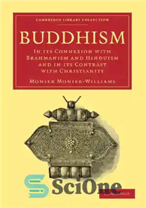دانلود کتاب Buddhism In its Connexion with Brahmanism and Hinduism Contrast Christianity بودیسم در ارتباط 