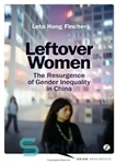 دانلود کتاب Leftover Women: The Resurgence of Gender Inequality in China – زنان باقی مانده: تجدید حیات نابرابری جنسیتی در...