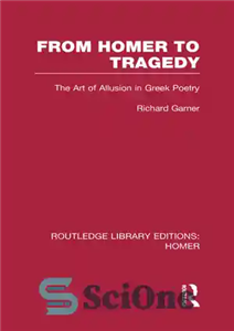 دانلود کتاب From Homer to Tragedy: The Art of Allusion in Greek Poetry – از هومر تا تراژدی: هنر کنایه...