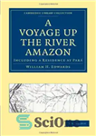 دانلود کتاب A Voyage up the River Amazon: Including a Residence at Parí – سفری به بالای رودخانه آمازون: شامل...