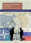 دانلود کتاب International Security in Practice: The Politics of NATO-Russia Diplomacy – امنیت بین المللی در عمل: سیاست دیپلماسی ناتو-روسیه