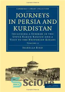 دانلود کتاب Journeys in Persia and Kurdistan Volume 2 Including a Summer the Upper Karun Region Visit 