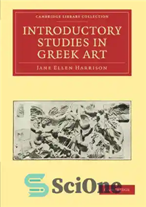 دانلود کتاب Introductory Studies in Greek Art – مطالعات مقدماتی در هنر یونان