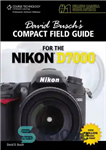 دانلود کتاب David Busch’s Compact Field Guide for the Nikon D7000 – راهنمای میدان فشرده دیوید بوش برای Nikon D7000