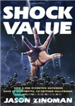 دانلود کتاب Shock value: how a few eccentric outsiders gave us nightmares, conquered Hollywood, and invented modern horror – ارزش...