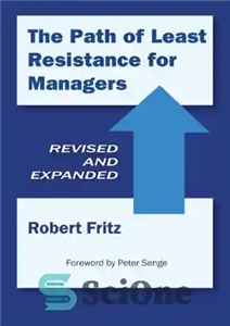دانلود کتاب The Path of Least Resistance for Managers – مسیر کمترین مقاومت برای مدیران