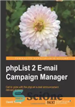 دانلود کتاب PHPList 2 E-mail Campaign Manager – مدیر کمپین ایمیل PHPList 2