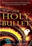 دانلود کتاب The Holy Bullet – گلوله مقدس