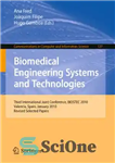 دانلود کتاب Biomedical Engineering Systems and Technologies: Third International Joint Conference, BIOSTEC 2010, Valencia, Spain, January 20-23, 2010, Revised Selected...