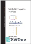 دانلود کتاب Totally Nonnegative Matrices (Princeton Series in Applied Mathematics) – ماتریس های کاملاً غیر منفی (سری پرینستون در ریاضیات...