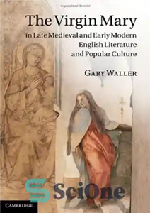 دانلود کتاب The Virgin Mary in Late Medieval and Early Modern English Literature and Popular Culture – مریم باکره در...