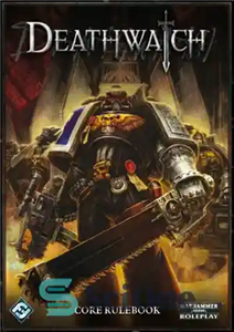 دانلود کتاب Deathwatch: Core Rulebook – Deathwatch: Core Rulebook