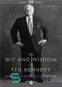 دانلود کتاب The Wit and Wisdom of Ted Kennedy – شوخ طبعی و خرد تد کندی 