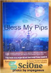 دانلود کتاب Bless My Pips A Forex TraderÖs Guide to the Currency Market راهنمای... 