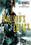 دانلود کتاب The Warlord’s Legacy – میراث جنگ سالار