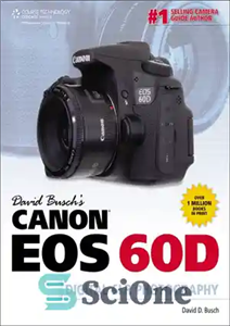 دانلود کتاب David Busch’s Canon Eos 60d Guide to Digital Slr Photography – راهنمای دیوید بوش Canon Eos 60d برای...