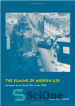 دانلود کتاب The Filming of Modern Life: European Avant-Garde Film of the 1920s – فیلمبرداری زندگی مدرن: فیلم آوانگارد اروپایی...