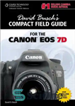 دانلود کتاب David Busch’s Compact Field Guide for the Canon EOS 7D – راهنمای میدان فشرده دیوید بوش برای Canon...