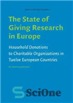 دانلود کتاب The State of Giving Research in Europe: Household Donations to Charitable Organizations in Twelve European Countries – وضعیت...