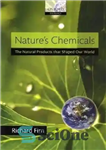 دانلود کتاب Nature’s Chemicals: The Natural Products that shaped our world – مواد شیمیایی طبیعت: محصولات طبیعی که دنیای ما...