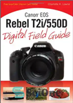 دانلود کتاب Canon EOS Rebel T2i 550D Digital Field Guide – راهنمای میدان دیجیتال Canon EOS Rebel T2i 550D